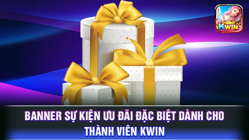 Banner sự kiện ưu đãi đặc biệt dành cho thành viên KWIN